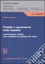 Finalità e governance nelle imprese. Considerazioni critiche sulle modalità di creazione del valore