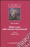 Diritto e pace nelle relazioni internazionali libro