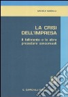 La crisi dell'impresa. Il fallimento e le altre procedure concorsuali libro