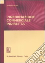 L'informazione commerciale indiretta libro