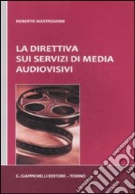 La direttiva sui servizi di media audiovisivi libro