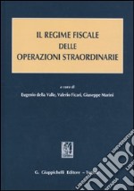 Il regime fiscale delle operazioni straordinarie libro