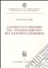 Contratto e negozio nel «frazionamento» del rapporto giuridico libro