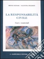 La responsabilità civile. Casi e matriali libro