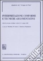 Interpretazione conforme e tecniche governative. Atti del Convegno (Milano, 6-7 giugno 2008 libro