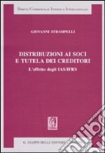 Distribuzioni ai soci e tutela dei creditori. L'effetto degli IAS/IFRS libro