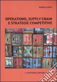 Operations, supply chain e strategie competitive