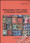 Operations, supply chain e strategie competitive libro