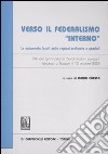 Verso il federalismo «interno». Le autonomie locali nelle regioni ordinarie e speciali. Atti del Seminario di 'Sardi italiani europei' (Sassari, 10 ottobre 2009) libro