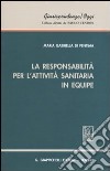 La responsabilità per l'attività sanitaria in equipe libro di Di Pentima M. Gabriella