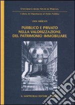 Pubblico e privato nella valorizzazione del patrimonio immobiliare