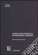 Contrattazione telematica e intermediazione finanziaria libro