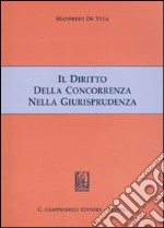 Il diritto della concorrenza nella giustizia libro