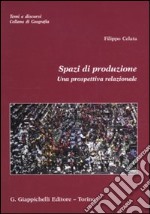 Spazi di produzione. Una prospettiva relazionale