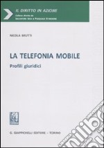 La telefonia mobile. Profili giuridici libro