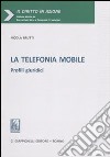 La telefonia mobile. Profili giuridici libro di Brutti Nicola