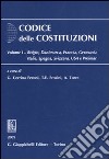 Codice delle costituzioni. Vol. 1: Belgio, Danimarca, Francia, Germania, Italia, Spagna, Svizzera, USA e Weimar libro di Cerrina Feroni G. (cur.) Frosini T. E. (cur.) Torre A. (cur.)