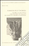 Normatività e coscienza. Contributo allo studio sulle obiezioni di coscienza nell'esperienza giuridica occidentale libro