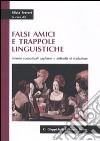 Falsi amici e trappole linguistiche. Termini contrattuali anglofoni e difficoltà di traduzione libro