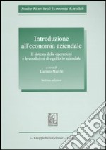 Introduzione all'economia aziendale. Il sistema delle operazioni e le condizioni di equilibrio aziendale libro