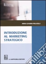 Introduzione al marketing strategico libro