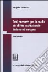 Testi normativi per lo studio del diritto costituzionale italiano ed europeo libro