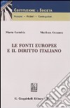 Le fonti europee e il diritto italiano libro