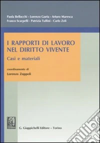 I rapporti di lavoro nel diritto vivente. Casi e materiali libro