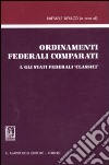 Ordinamenti federali comparati. Vol. 1: Gli stati federali «classici» libro di Bifulco R. (cur.)