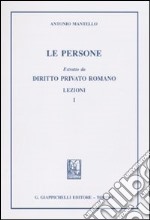 Le persone. Estratto da diritto privato romano. Lezioni. Vol. 1 libro