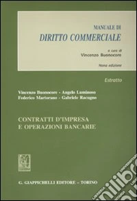 Contratti d'impresa e operazioni bancarie. Manuale di diritto commerciale. Estratto libro
