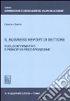 Il business report di settore. Ruolo informativo e principi di predisposizione libro