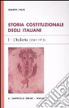 Storia costituzionale degli italiani. Vol. 1: L'Italietta (1861-1915) libro