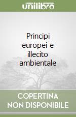 Principi europei e illecito ambientale