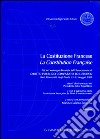 La Costituzione francese-La Constitution française. Atti del Convegno biennale dell'Associazione di diritto pubblico comparato ed europeo (Bari, 22-23 maggio 2008) libro