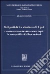 Enti pubblici a struttura di S.p.A. Contributo allo studio delle «legali» in mano pubblica di rilievo nazionale libro