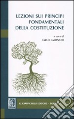 Lezioni sui principi fondamentali della costituzione libro