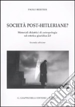 Urbe-Internet. Vol. 2: Società post-hitleriane? Materiali didattici di antropologia ed estetica giuridica libro