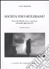 Urbe-Internet. Vol. 2: Società post-hitleriane? Materiali didattici di antropologia ed estetica giuridica libro di Heritier Paolo