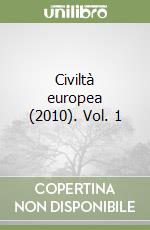 Civiltà europea (2010). Vol. 1 libro