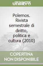 Polemos. Rivista semestrale di diritto, politica e cultura (2010) libro