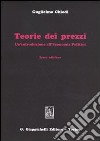 Teorie dei prezzi. Un'introduzione all'economia politica libro