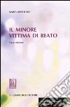 Il minore vittima di reato. Con CD-ROM libro di Bertolino Marta