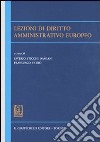 Lezioni di diritto amministrativo europeo libro