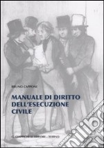 Manuale di diritto dell'esecuzione civile libro