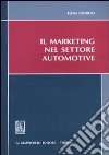 Il marketing nel settore automotive libro di Candelo Elena