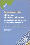 Commento alla nuova sicurezza del lavoro. Corredato da giurisprudenza e sistema sanzionatorio. Con CD-ROM libro di Cervetti Spriano Fernanda Spriano Monica