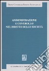 Amministrazione e controllo nel diritto delle società. Liber amicorum Antonio Piras libro