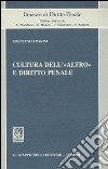 Cultura dell'«altro» e diritto penale libro