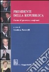 Presidenti della Repubblica. Forme di governo a confronto libro di Passarelli G. (cur.)